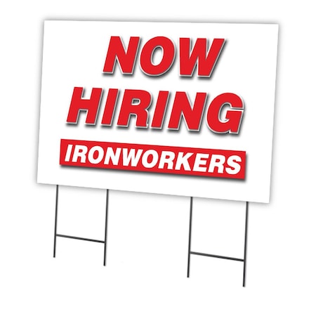 Signmission Now Hiring Ironworkers Yard Sign & Stake outdoor plastic coroplast window, C-2436-DS-IRONWORKERS C-2436-DS-IRONWORKERS